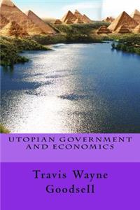 Utopian Government and Economics