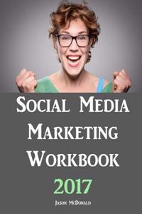 Social Media Marketing Workbook: How to Use Social Media for Business