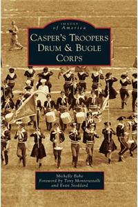 Casper's Troopers Drum & Bugle Corps