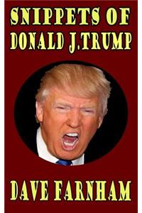 Snippets of Donald J.Trump