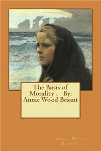 The Basis of Morality . By