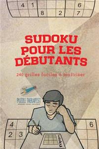 Sudoku pour les débutants 240 grilles faciles à maîtriser