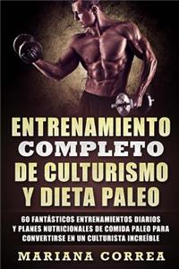 ENTRENAMIENTO COMPLETO DE CULTURISMO y DIETA PALEO