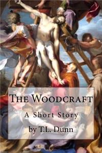 The Woodcraft: A Short Story