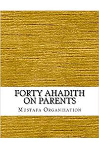 Forty Ahadith on Parents