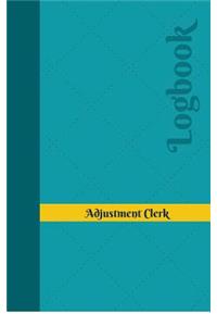 Adjustment Clerk Log