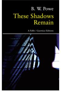 These Shadows Remain
