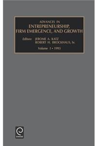 Advances in Entrepreneurship, Firm Emergence and Growth: 1993