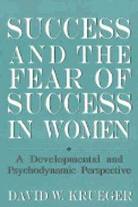 Success and the Fear of Success in Women