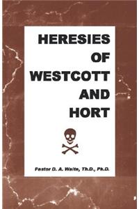 Heresies of Westcott and Hort