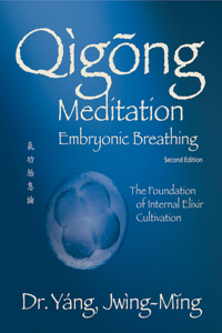 Qigong Meditation Embryonic Breathing 2nd. Ed.