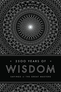 2500 Years of Wisdom