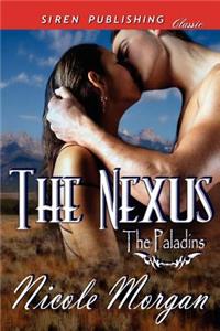 The Nexus [The Paladins] (Siren Publishing Classic)