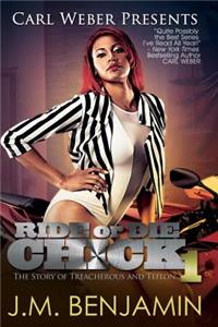 Carl Weber Presents Ride or Die Chick 1: The Story of Treacherous and Teflon