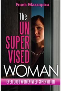 The Unsupervised Woman