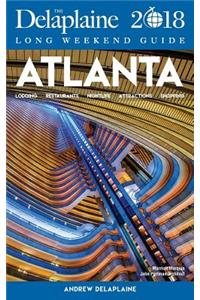 Atlanta - The Delaplaine 2018 Long Weekend Guide