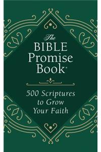 The Bible Promise Book: 500 Scriptures to Grow Your Faith