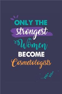 Only the Strongest Women Become Cosmetologists