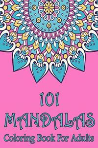 101 Mandalas Coloring Book For Adults