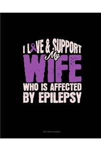 I Love & Support My Wife Who Is Affected By Epilepsy