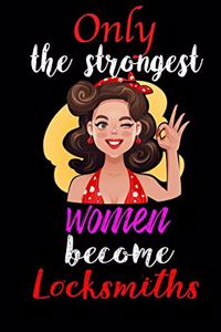 Only Strongest Women Become Locksmiths