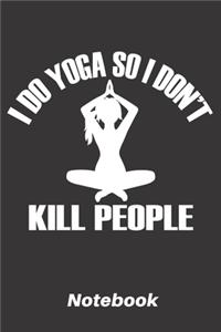 i do yoga so i dont kill people