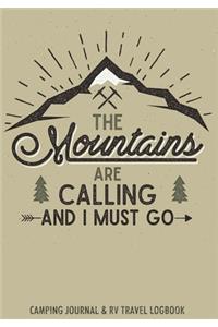 The Mountains Are Calling And I Must Go Camping Journal & RV Travel Logbook