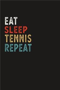 Eat Sleep Tennis Repeat Funny Sport Gift Idea