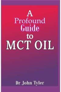 A profound guide to MCT Oil