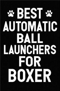 Best Automatic Ball Launchers For Boxer
