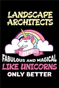 Landscape Architects Are Fabulous And Magical Like Unicorns Only Better