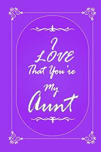 I Love That You Are My Aunt 2020 Planner Weekly and Monthly
