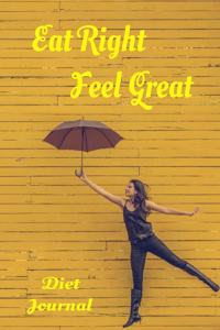 Eat Right Feel Great Diet Journal