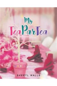 My Tea Par-Tea