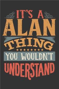 Its A Alan Thing You Wouldnt Understand