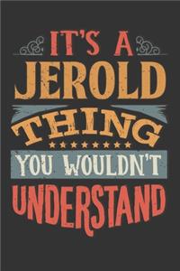 Its A Jerold Thing You Wouldnt Understand