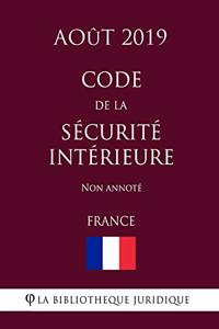 Code de la sécurité intérieure (France) (Août 2019) Non annoté