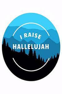 I Raise Hallelujah