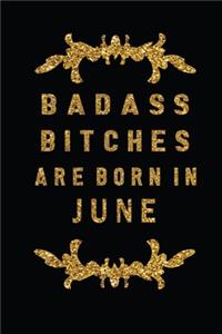 Badass Bitches Are Born In June