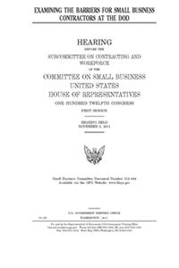 Examining the barriers for small business contractors at the DOD
