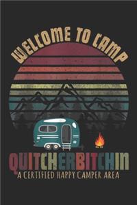 Welcome to Camp Quitcherbitchin a certified happy camper area