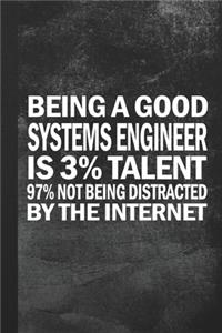 Being A Good Systems Engineer Is 3% Talent