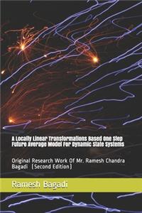 Locally Linear Transformations Based One Step Future Average Model For Dynamic State Systems
