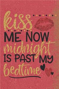 Kiss Me Now Midnight Is Past My Bedtime