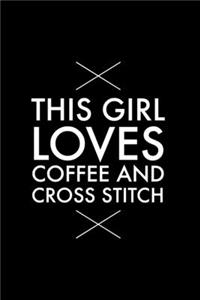 This Girl Loves Coffee and Cross Stitch