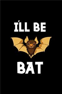 I'll Be Bat
