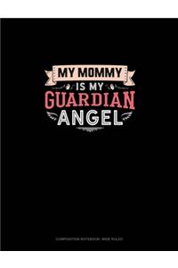 My Mommy Is My Guardian Angel