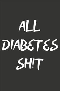 All Diabetes Sh!t