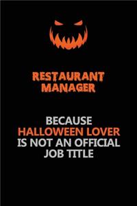 Restaurant Manager Because Halloween Lover Is Not An Official Job Title