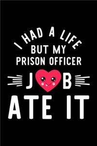 I Had A Life But My Prison Officer Job Ate It